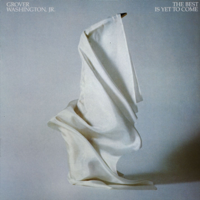 The Best Is Yet to Come - Patti LaBelle &amp; Grover Washington, Jr. Cover Art