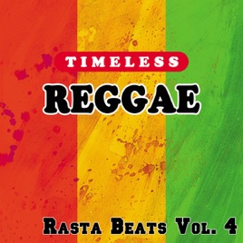 Timeless Reggae Rasta Beats Vol 4 Timeless Reggae Rasta Beats Vol 4