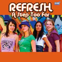 A Step Too Far (Original Radio Edit) — Refresh