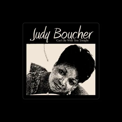 Listen to Judy Boucher, watch music videos, read bio, see tour dates & more!