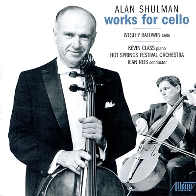 Alan Shulman: Works for Cello