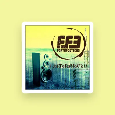 Listen to 40 Foot Echo, watch music videos, read bio, see tour dates & more!
