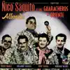Ñico Saquito y sus Guaracheros de Oriente - Estoy Hecho Tierra