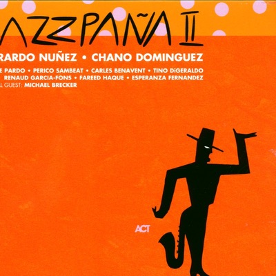 Gerardo Nunez - Chano Dominguez