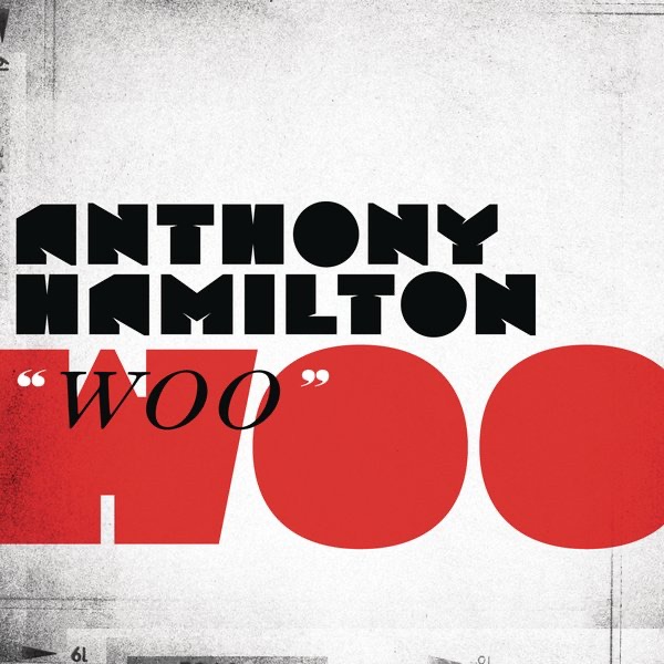Обложка альбома «Woo - Single» — Anthony Hamilton