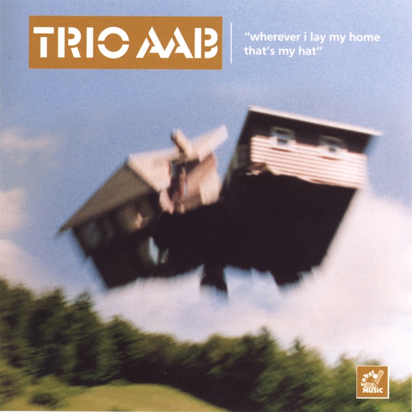 Wherever I Lay My Home That's My Hat