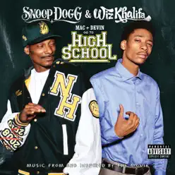 Mac and Devin Go to High School (Music from and Inspired By the Movie) - Snoop Dogg