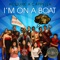 I'm On A Boat (A Cappella) - Acquire A Cappella lyrics