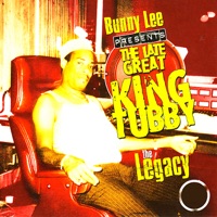 Bunny Lee Presents the Late Great King Tubby: The Legacy - King Tubby