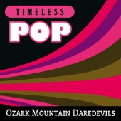 Timeless Pop: Ozark Mountain Daredevils artwork