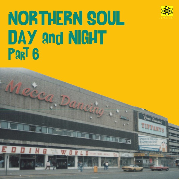 Northern Soul: Day and Night, Pt. 6