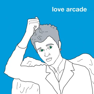 Love Arcade - Love Arcade Love Arcade - Love Arcade