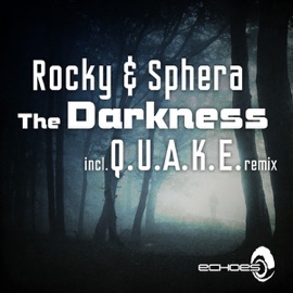 The Darkness (Q.U.A.K.E Remix) [Q.U.A.K.E Remix] Rocky & Sphera