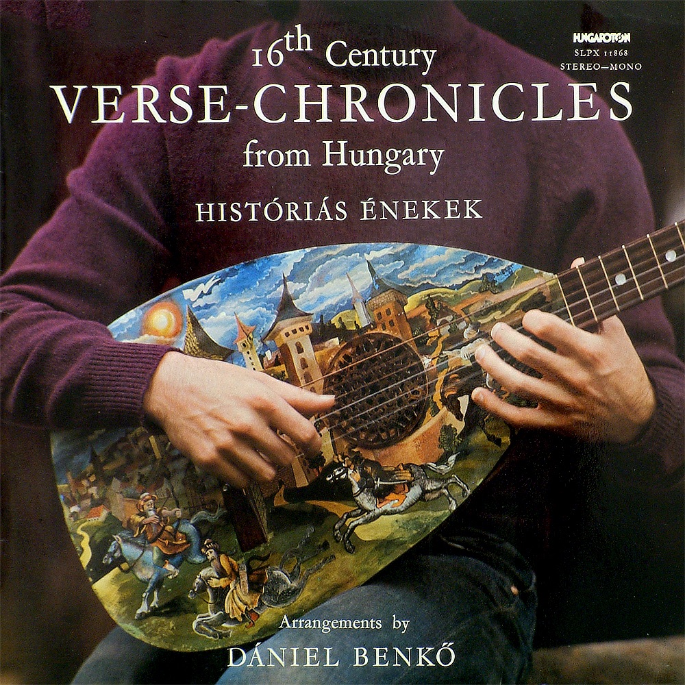Обложка альбома «Magyar históriás énekek - Benkő Dániel feldolgozásai» — Dániel Benkő