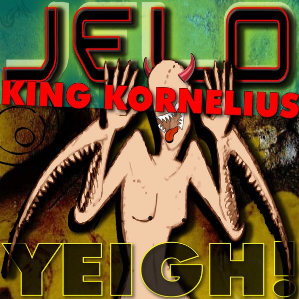 Обложка альбома «JELO & King Kornelius - Yeigh! - Single» — Jelo & King Kornelius