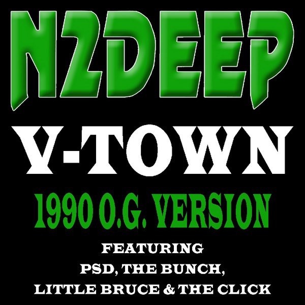 V-Town (1990 O.G. Version) - Single - Album by N2Deep