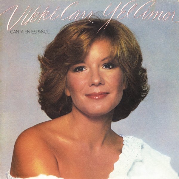 Обложка альбома «Vikki Carr y el Amor Canta en Español» — Vicki Carr