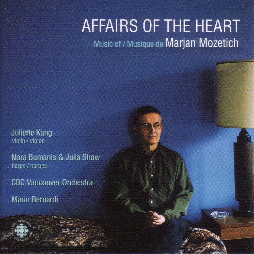 Обложка альбома «Mozetich: Affairs of the Heart - the Music of Marjan Mozetich» — Juliette Kang, Mario Bernardi, CBC Vancouver Orchestra, Julia Shaw & Nora Bumanis
