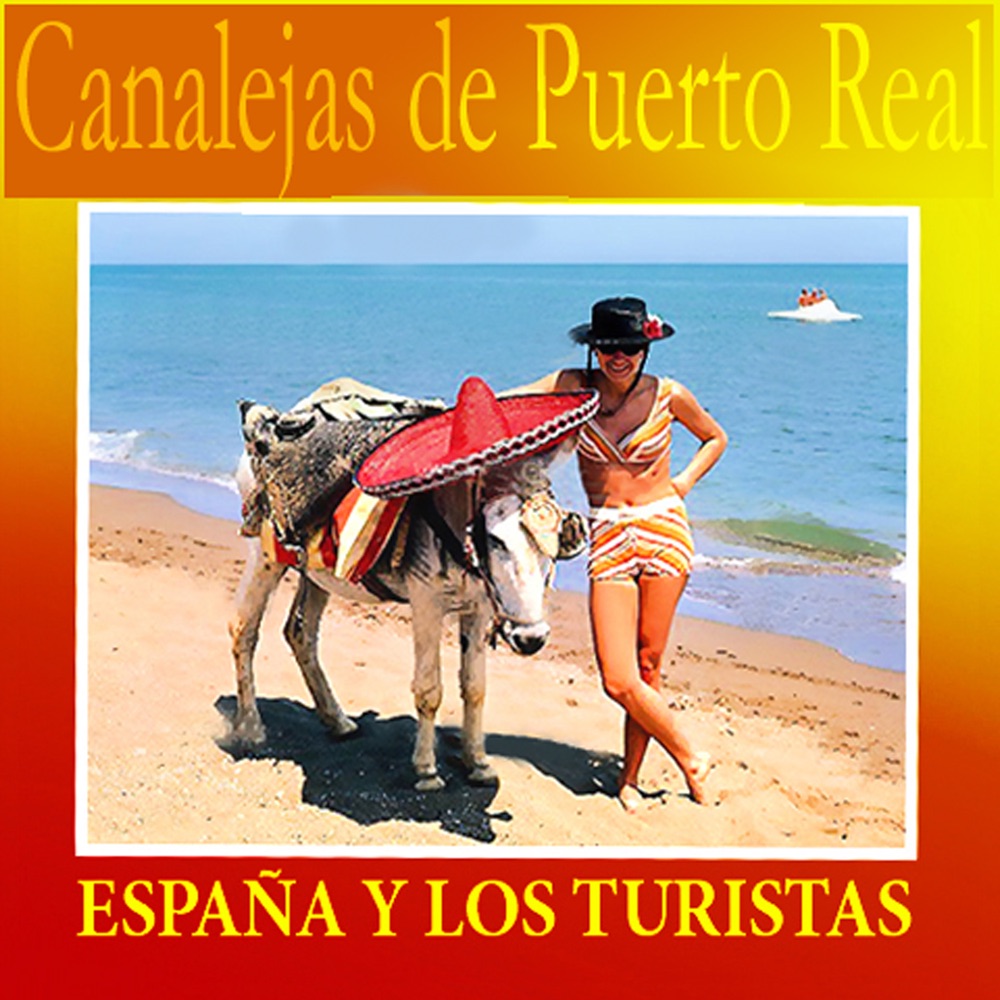 Обложка альбома «España y los Turistas» — Canalejas de Puerto Real