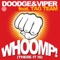 Whoomp! (There It Is) [Eric Chase Radio Edit] - Doodge & Viper lyrics