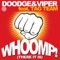 Whoomp! (There It Is) [Eric Chase Dub Mix] - Doodge & Viper lyrics