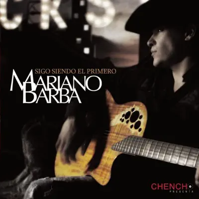 Sigo Siendo el Primero - Mariano Barba Sigo Siendo el Primero - Mariano Barba