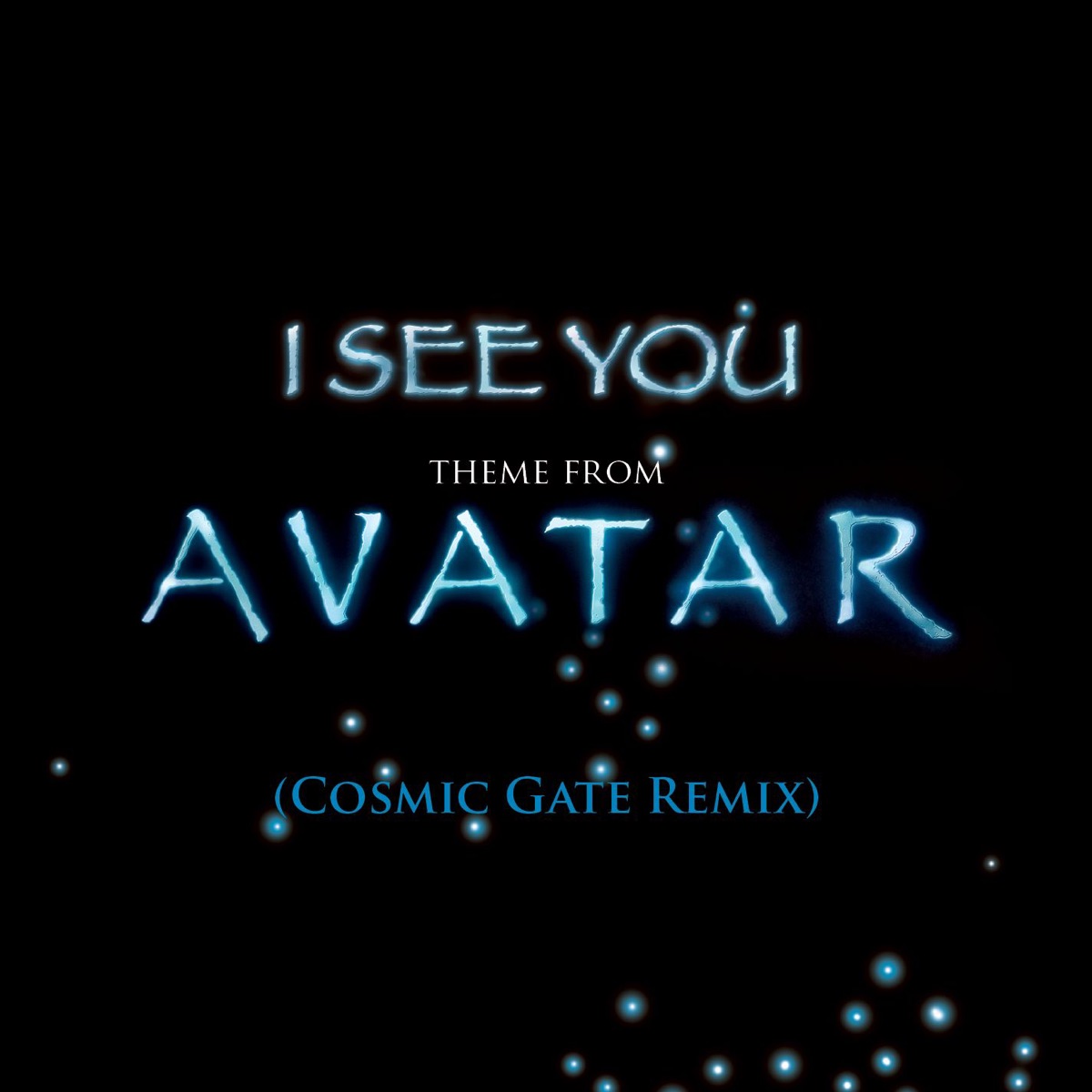 Cover du titre I See You (Theme from Avatar) [Cosmic Gate Radio Edit]