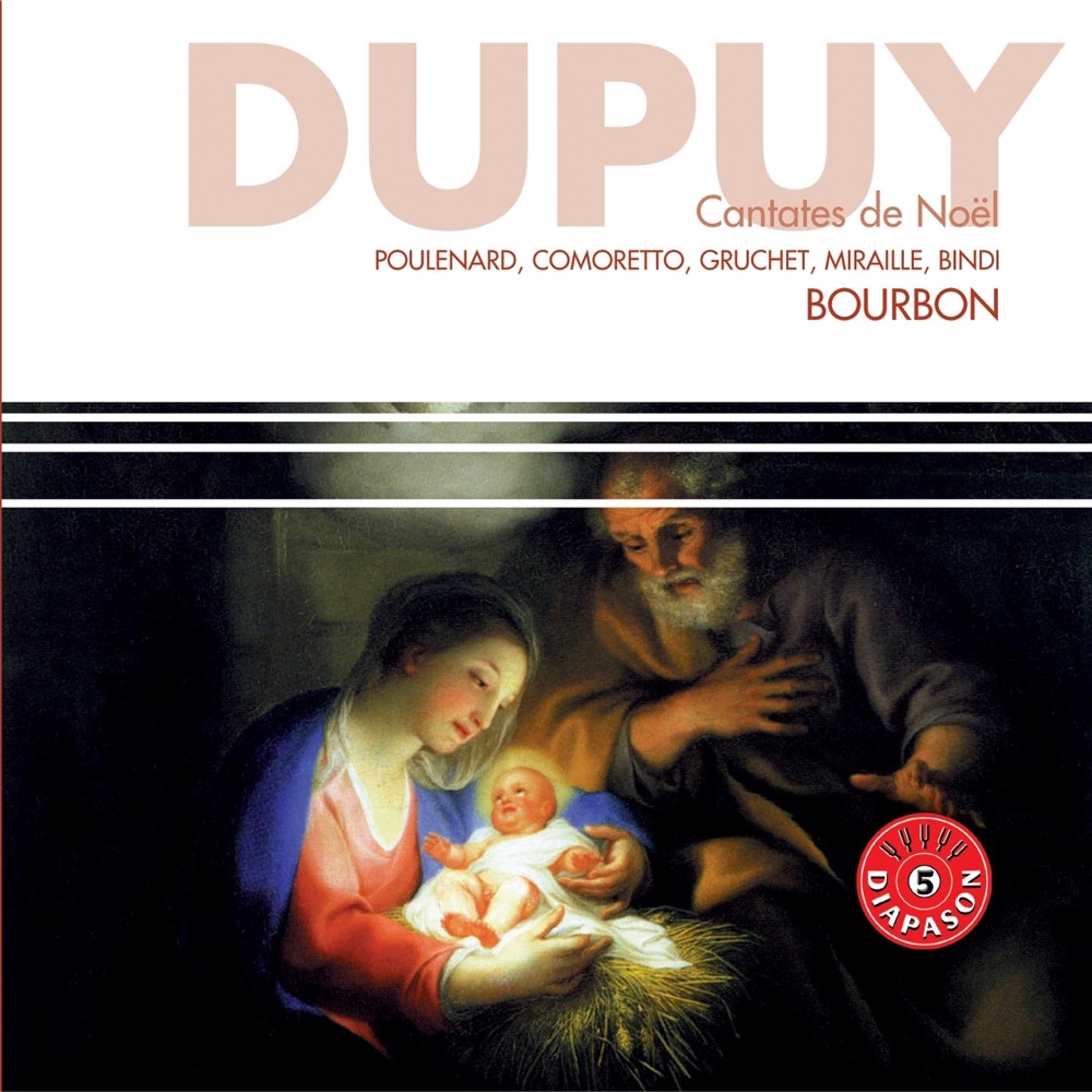 Обложка альбома «Dupuy : Cantates de Noël» — Groupe Vocal de Toulouse, Alix Bourbon, Isabelle Poulenard, Jean-Louis Comoretto, Erik Gruchet, Dominique Miraille, Jean-Louis Bindi & Daniel Cuiller