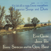 Kis lak áll a nagy Duna mentében - Hungarian Songs and Duets