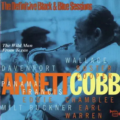 The Wild Man from Texas - Arnett Cobb The Wild Man from Texas - Arnett Cobb