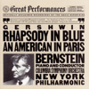 Gershwin: Rhapsody in Blue & An American in Paris - Leonard Bernstein, Columbia Symphony Orchestra & New York Philharmonic