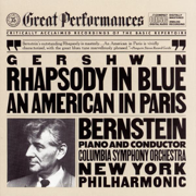 Gershwin: Rhapsody in Blue & An American in Paris - Leonard Bernstein, Columbia Symphony Orchestra & New York Philharmonic