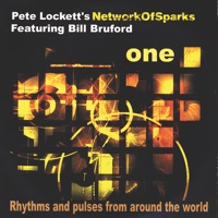Network of Sparks: ONE Featuring Bill Bruford - Pete Lockett