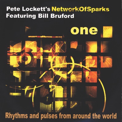 Network of Sparks: ONE Featuring Bill Bruford