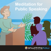 Meditation for Public Speaking - Onwiththeflow