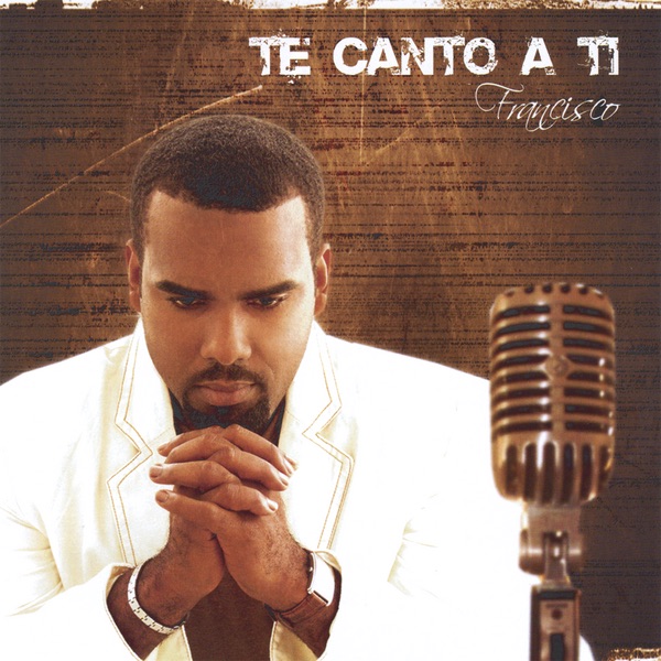 Te Canto a Ti