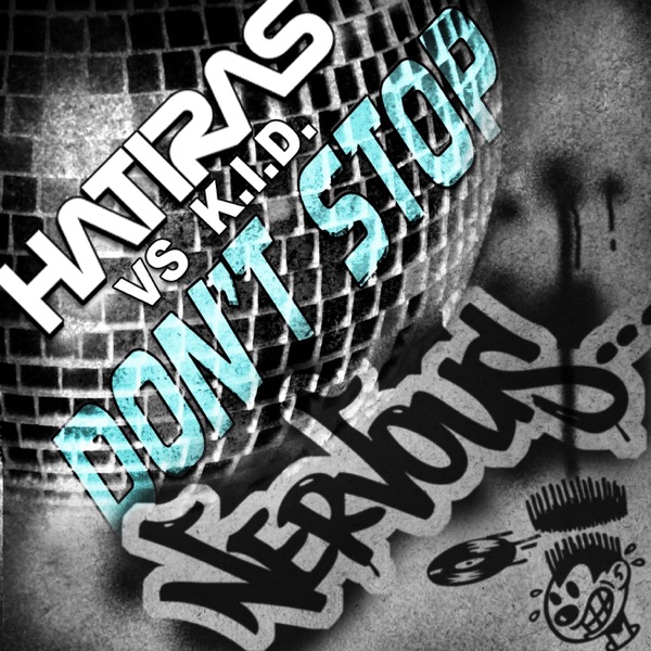 Don't Stop (Hatiras vs. K.I.D.) - EP