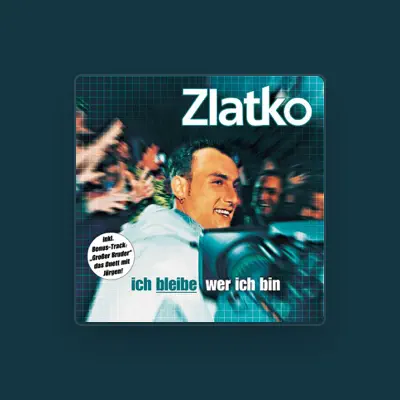 Listen to Zlatko, watch music videos, read bio, see tour dates & more!