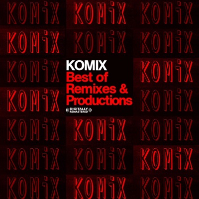 Komix: Best of Remixes and Productions