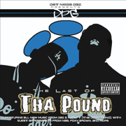 The Last of Tha Pound - Tha Dogg Pound