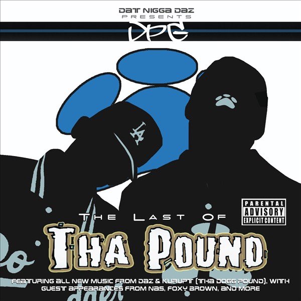 The Last of Tha Pound - Album by Tha Dogg Pound - Apple Music