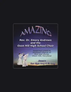 Ακούστε περιεχόμενο από Rev. Dr. Emory Andrews and the Oxon Hill High School Choir, παρακολουθήστε μουσικά βίντεο, διαβάστε το βιογραφικό, δείτε ημερομηνίες περιοδείας, και πολλά ακόμη!