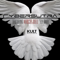 Kult Records Presents: Fly Away - Cybersutra & Marcia Juell
