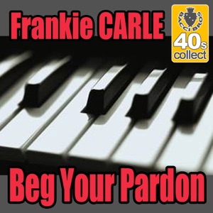 Beg Your Pardon (Remastered) - Single