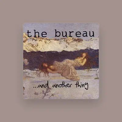 Listen to The Bureau, watch music videos, read bio, see tour dates & more!
