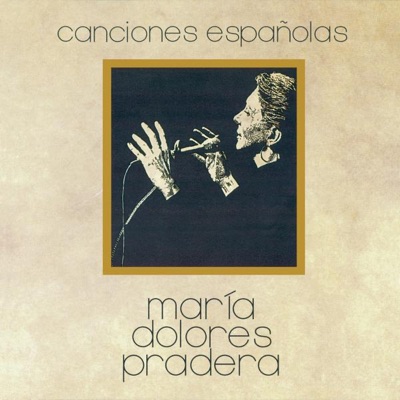 Canciones Españolas - Maria Dolores Pradera