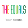 Back Streets - Single - Equals