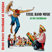 Say Si Si - Brute Force Steelband of Antigua