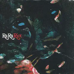 Ra Ra Riot - Ra Ra Riot