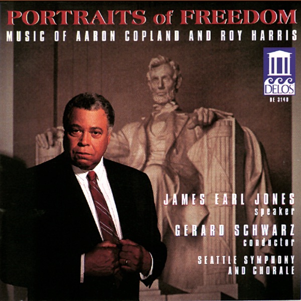 Copland: Fanfare for the Common Man, Lincoln Portrait & Canticle of Freedom - Harris: American Creed